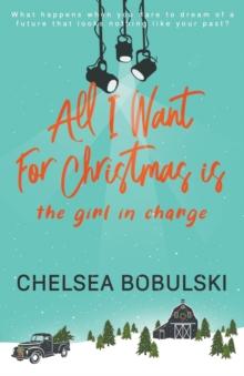 All I Want For Christmas is the Girl in Charge : A YA Holiday Romance