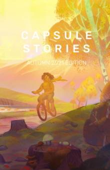 Capsule Stories Autumn 2021 Edition : Dancing with Ghosts