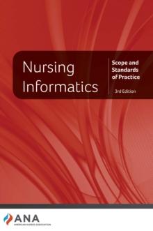 Nursing Informatics : Scope and Standards of Practice, 3rd Edition