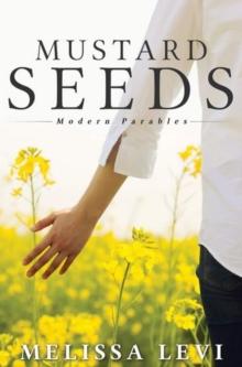 Mustard Seeds : Modern Parables