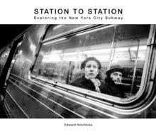 Station to Station : Exploring the New York City Subway