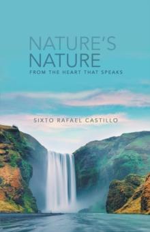 Nature's Nature : From the Heart that Speaks