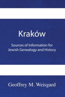 Krakow : Sources of Information for Jewish Genealogy and History - Paperback