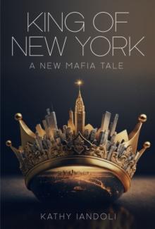 King Of New York : A New Mafia Tale