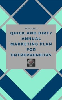 Quick and Dirty Annual Marketing Plan for Entrepreneurs