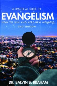 A Practical Guide to Evangelism : How to Win and Keep New Members