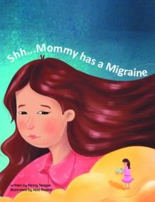 Shh... Mommy has a Migraine