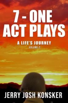 7 - One Act Plays : A Life's Journey Volume 2