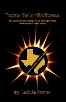 Texas Solar Eclipses : The upcoming celestial spectacle coming to Texas