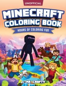 Minecraft's Coloring Book : Minecrafter's Coloring Activity Book: Hours of Coloring Fun (An Unofficial Minecraft Book)