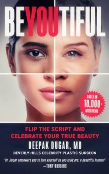 Be-YOU-tiful : Flip the Script and Celebrate Your True Beauty