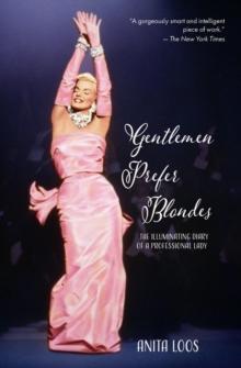 Gentlemen Prefer Blondes : The Illuminating Diary of a Professional Lady (Warbler Classics)