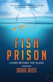 Fish Prison : Living Beyond the Glass