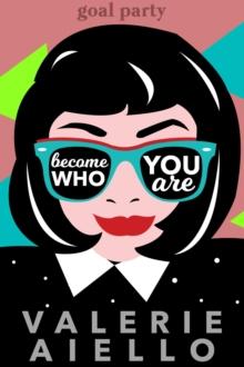 Become Who You Are