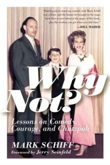 Why Not? : Lessons on Comedy, Courage, and Chutzpah