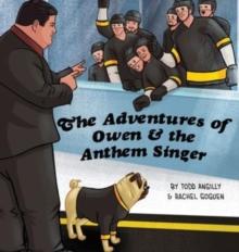 The Adventures of Owen & the Anthem Singer