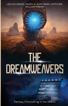 The Dreamweavers : Interviews with Fantasy Filmmakers of the 1980s