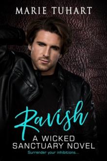 Ravish: A Wicked Sanctuary Novel