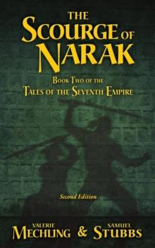 The Scourge of Narak : Book Two of the Tales of the Seventh Empire