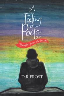 A Feeling of Poetry : Thoughts from the inside