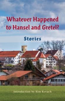 Whatever Happened to Hansel and Gretel?