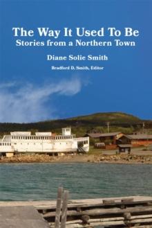 Way It Used To Be: Stories from a Northern Town