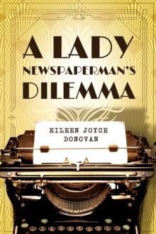 A Lady Newspaperman's Dilemma