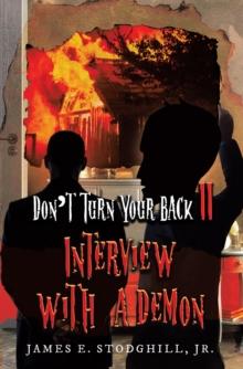 Don't Turn Your Back II : Interview with a Demon