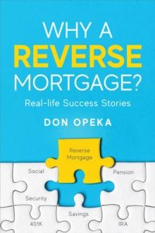 Why a Reverse Mortgage? : Real-life Success Stories