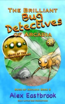 The Brilliant Bug Detectives of Arcadia