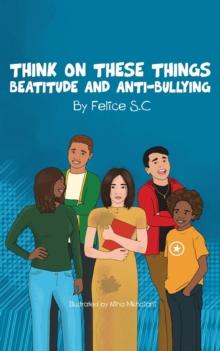 Think On These Things Beatitudes and Anti-Bullying