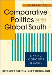 Comparative Politics of the Global South : Linking Concepts & Cases