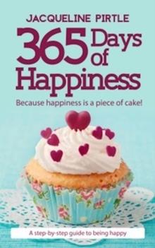 365 Days Of Happiness - Because happiness is a piece of cake