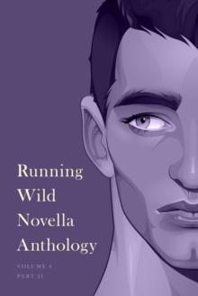 Running Wild Novella Anthology, Volume 6