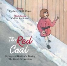 The Red Coat : Giving and Gratitude during The Great Depression