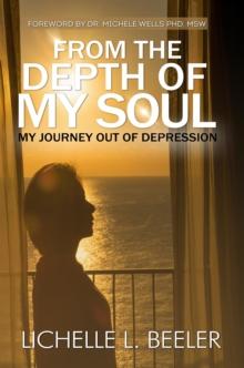 From the Depth  Of My Soul : My Journey out of Depression