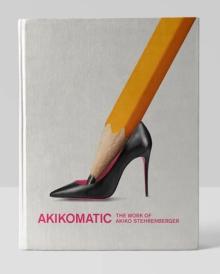 Akikomatic : The Work of Akiko Stehrenberger (Second Edition)