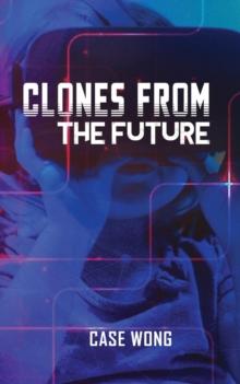 Clones from the Future