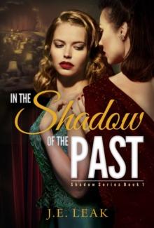 In the Shadow of the Past: (Shadow Series Book 1)