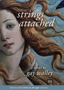 Strings Attached : Book 1 of the Venus as She Ages Collection