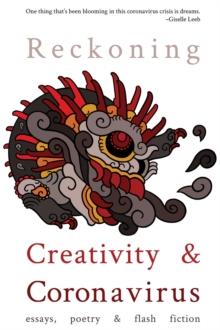 Reckoning : Creativity and Coronavirus