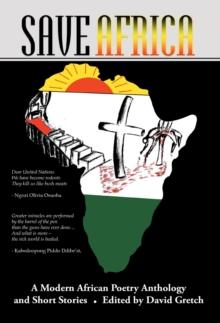 Save Africa : A Modern African Poetry Anthology & Short Stories