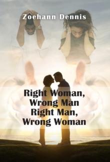 Right Woman, Wrong Man. Right Man, Wrong Woman