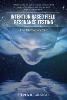 Intention Based Field Resonance Testing : The Karmic Portrait