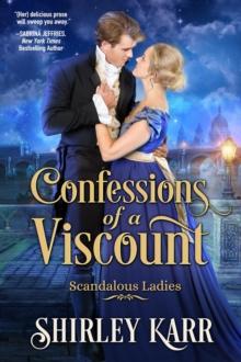 Confessions of A Viscount (Scandalous Ladies Book 3)