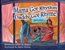 Mama Got Rhythm Daddy Got Rhyme