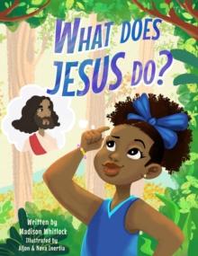 What Does Jesus Do?