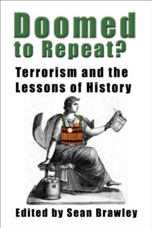 Doomed to Repeat? : Terrorism and the Lessons of History