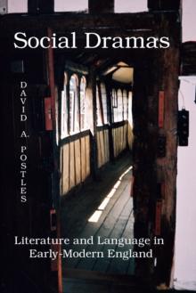 Social Dramas : Literature and Language in Early-Modern England.