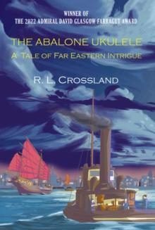 The Abalone Ukulele : A Tale of Far Eastern Intrigue